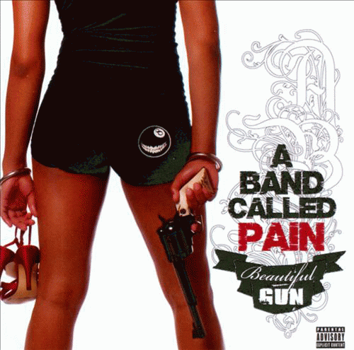 A Band Called Pain : Beautiful Gun